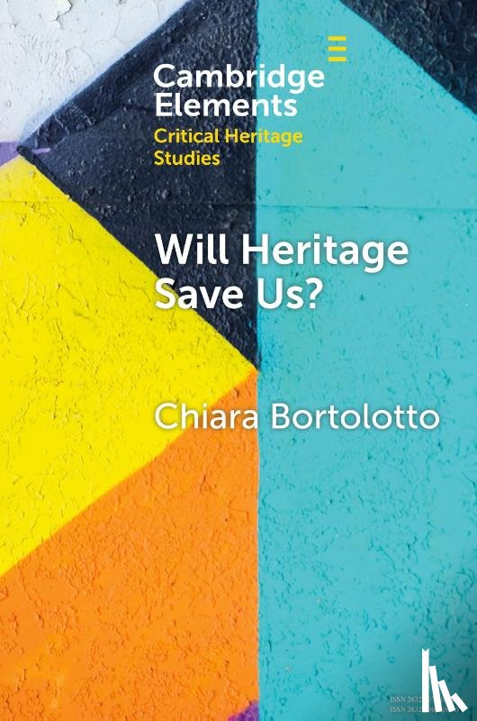 Bortolotto, Chiara (Centre National de la Recherche Scientifique) - Will Heritage Save Us?