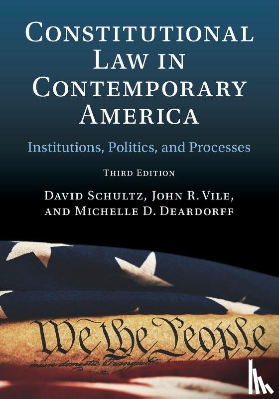 Schultz, David (Hamline University, Vile, John R. (Middle Tennessee State University), Deardorff, Michelle D. (University of Tennessee at Chattanooga) - Constitutional Law in Contemporary America: Volume 1