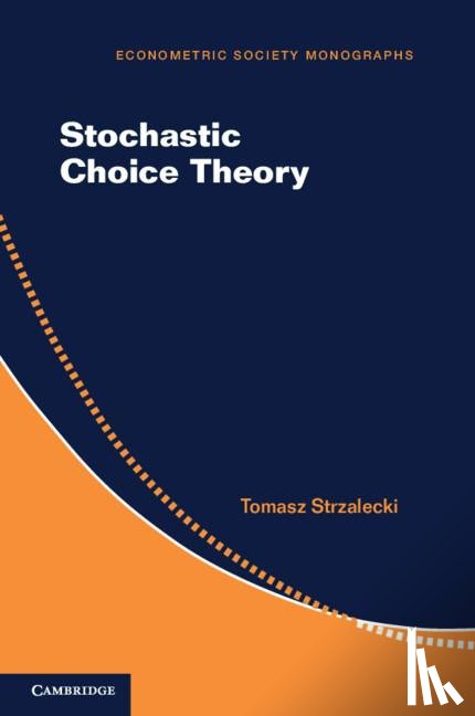 Strzalecki, Tomasz (Harvard University - Stochastic Choice Theory