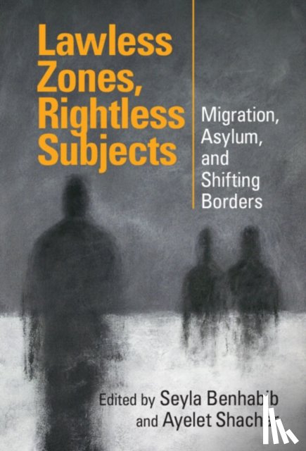  - Lawless Zones, Rightless Subjects