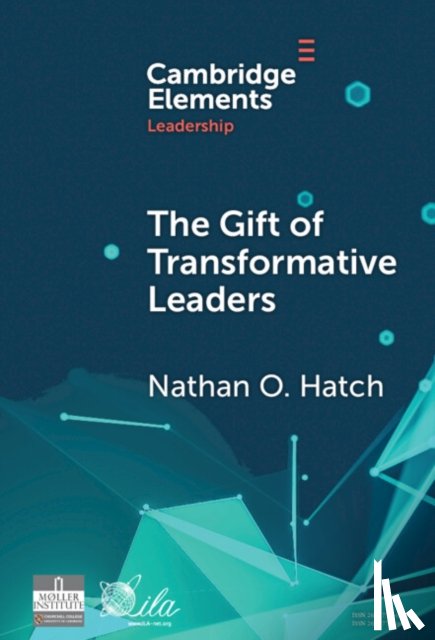 Hatch, Nathan O. (Wake Forest University) - The Gift of Transformative Leaders