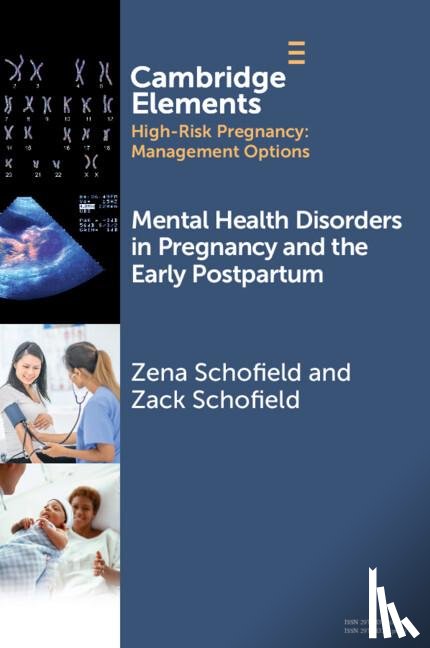 Schofield, Zena (Greater Manchester Mental Health NHS Foundation Trust), Schofield, Zack (Cambridge University) - Mental Health Disorders in Pregnancy and the Early Postpartum