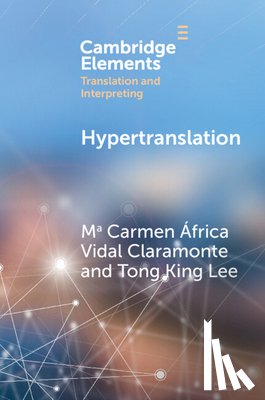Claramonte, Mª Carmen Africa Vidal (University of Salamanca), Lee, Tong King (University of Hong Kong) - Hypertranslation