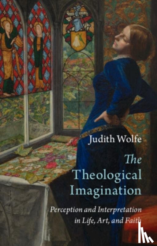 Wolfe, Judith (University of St. Andrews ) - The Theological Imagination