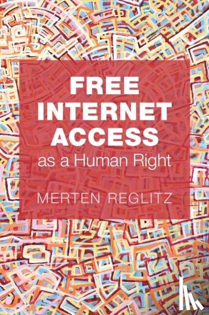 Reglitz, Merten (University of Birmingham) - Free Internet Access as a Human Right