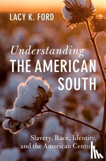 Ford, Lacy K. - Understanding the American South