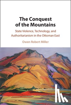 Miller, Owen Robert (Bilkent University - The Conquest of the Mountains