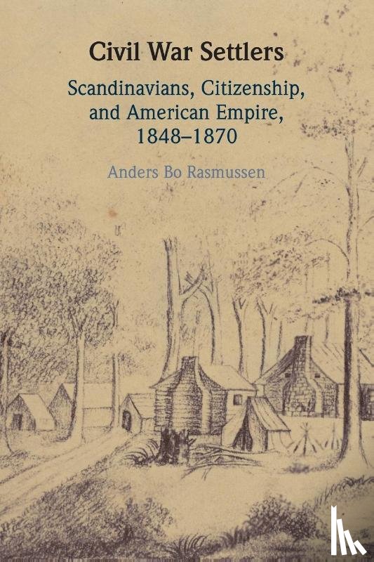 Rasmussen, Anders Bo (University of Southern Denmark) - Civil War Settlers