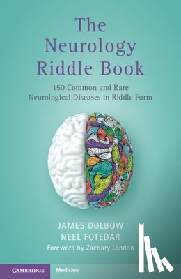 Dolbow, James (University Hospitals Cleveland Medical Center), Fotedar, Neel (University Hospitals Cleveland Medical Center), Edmondson, Joshua (University Hospital Cleveland Medical Centter) - The Neurology Riddle Book