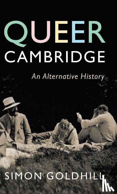 Goldhill, Simon (University of Cambridge) - Queer Cambridge