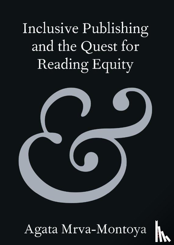 Mrva-Montoya, Agata (University of Sydney) - Inclusive Publishing and the Quest for Reading Equity