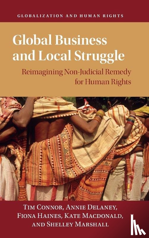 Connor, Tim (University of Newcastle, Delaney, Annie, Haines, Fiona (University of Melbourne), Macdonald, Kate (University of Melbourne) - Global Business and Local Struggle