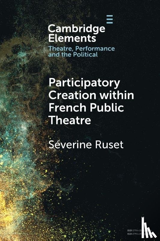 Ruset, Severine (Universite Grenoble Alpes) - Participatory Creation within French Public Theatre