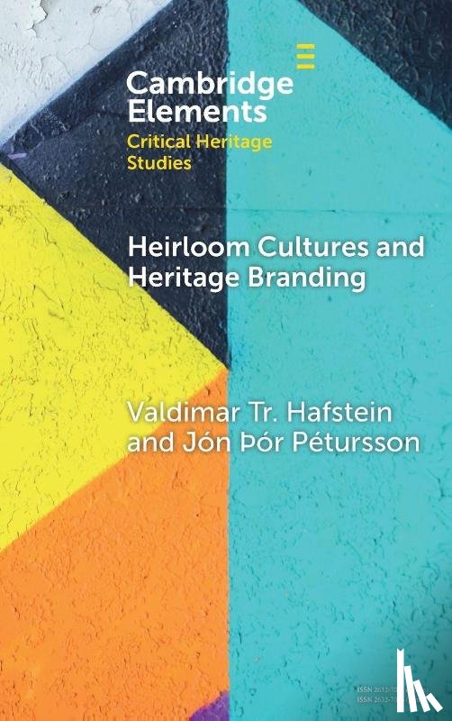 Hafstein, Valdimar Tr. (University of Iceland), Petursson, Jon Þor (University of Iceland) - Heirloom Cultures and Heritage Branding