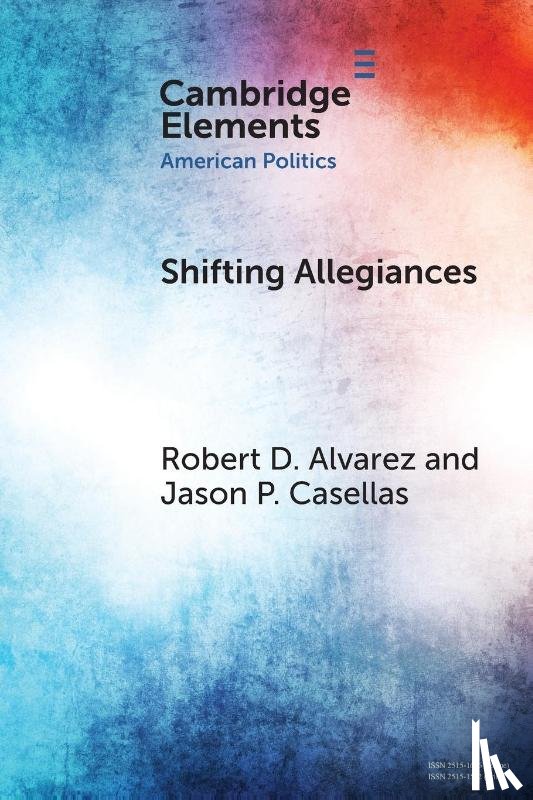 Alvarez, Robert D. (Sam Houston State University), Casellas, Jason P. (University of Houston) - Shifting Allegiances