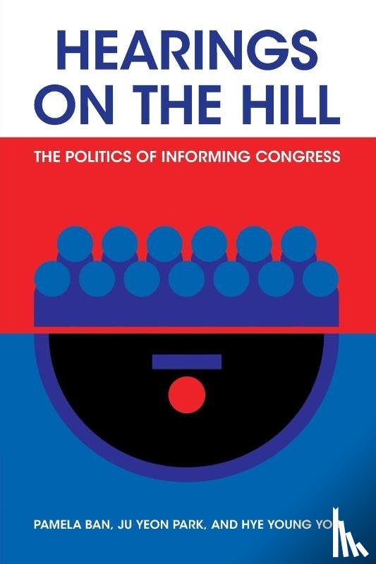 Ban, Pamela (University of California, Park, Ju Yeon (Ohio State University), You, Hye Young (Princeton University - Hearings on the Hill