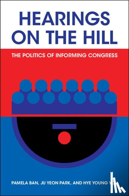 Ban, Pamela (University of California, Park, Ju Yeon (Ohio State University), You, Hye Young (Princeton University - Hearings on the Hill