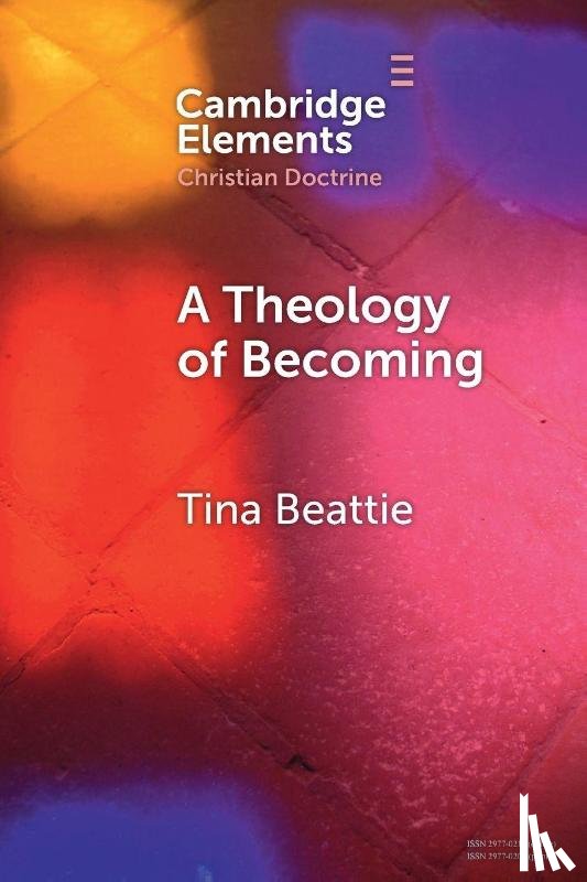 Beattie, Tina (University of Roehampton) - A Theology of Becoming