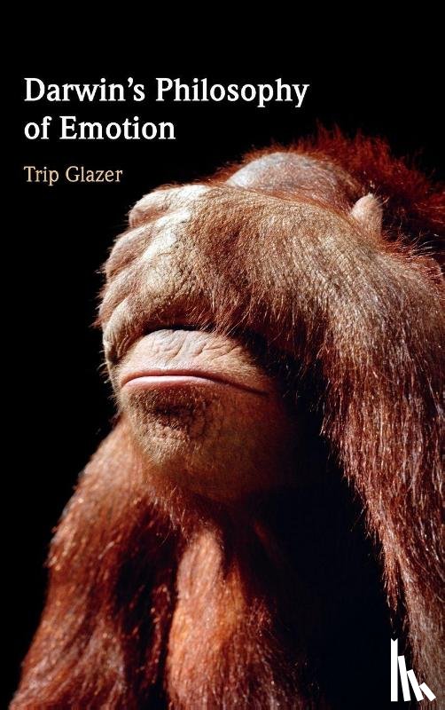 Glazer, Trip (University of Dayton - Darwin's Philosophy of Emotion