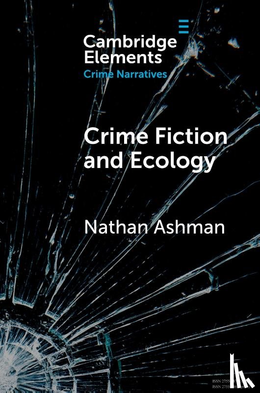 Ashman, Nathan (The University of East Anglia) - Crime Fiction and Ecology