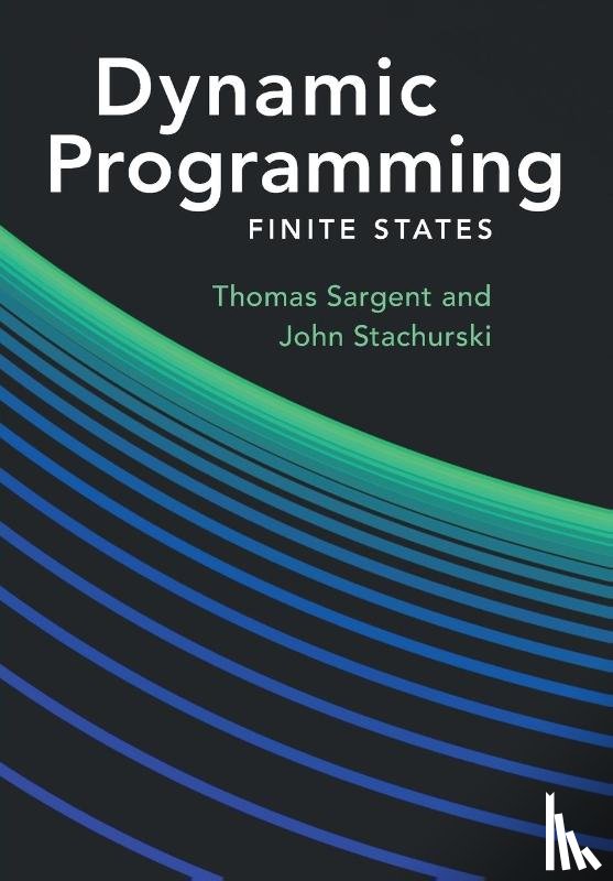 Sargent, Thomas J (Hoover Institute ), Stachurski, John (Australian National University - Dynamic Programming