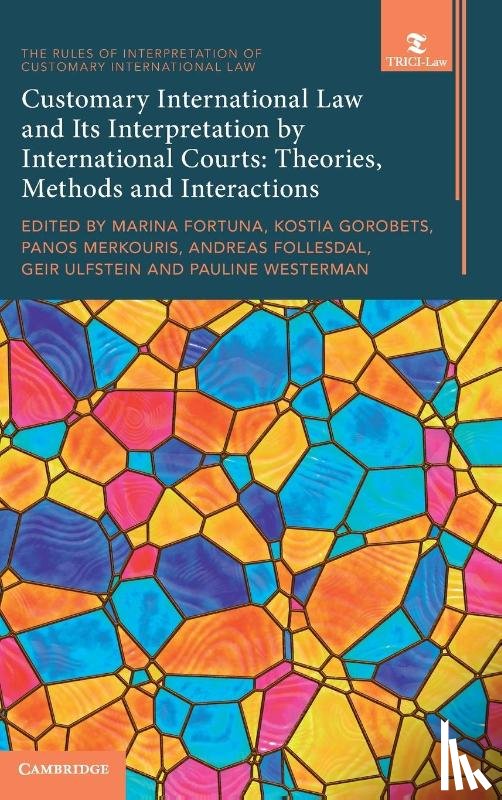  - Customary International Law and Its Interpretation by International Courts: Volume 3