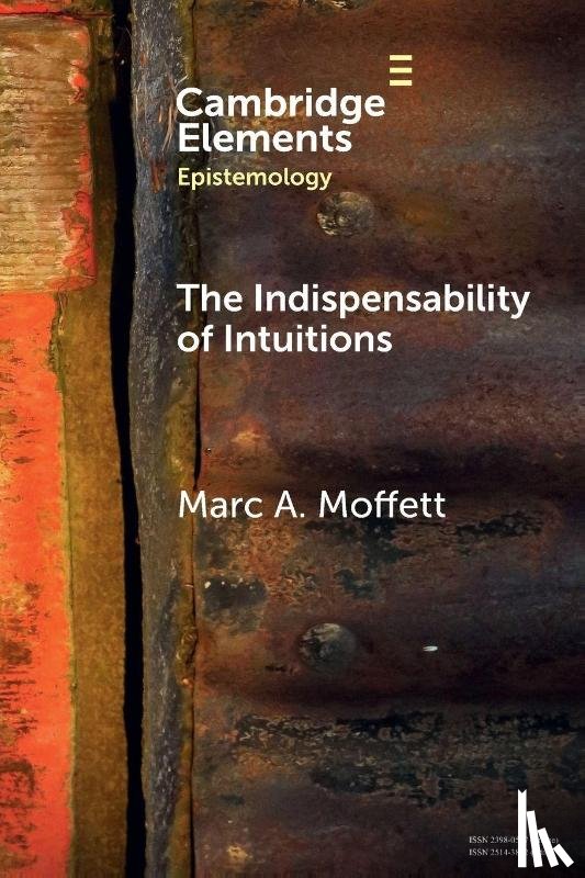 Moffett, Marc A. (The University of Texas) - The Indispensability of Intuitions