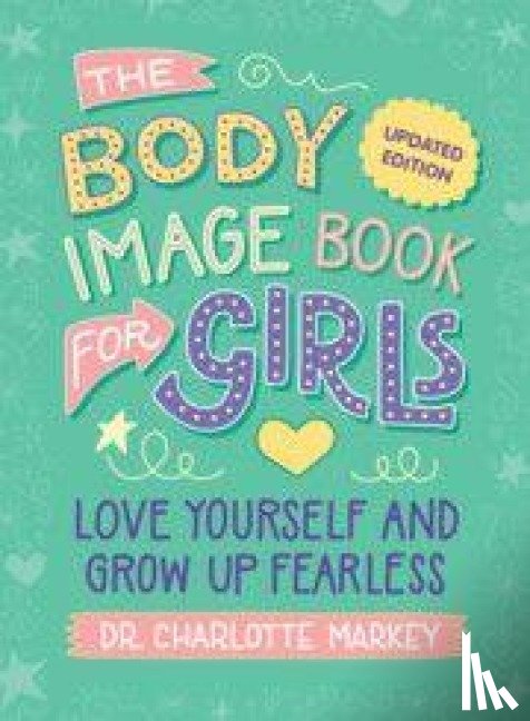 Markey, Charlotte (Rutgers University - The Body Image Book for Girls Updated Edition