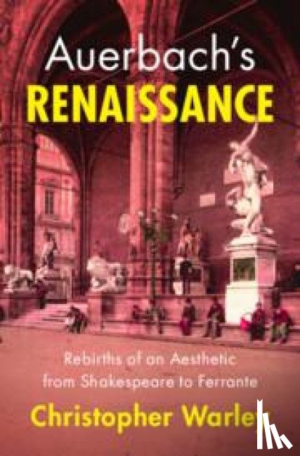 Warley, Chris (University of Toronto) - Auerbach's Renaissance