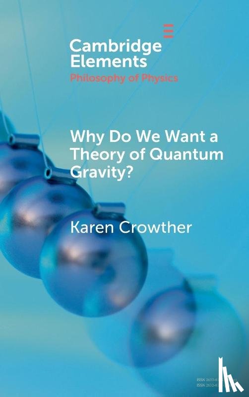Crowther, Karen (Universitetet i Oslo) - Why Do We Want a Theory of Quantum Gravity?