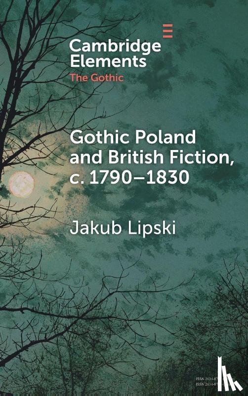 Lipski, Jakub (Kazimierz Wielki University) - Gothic Poland and British Fiction, c. 1790–1830
