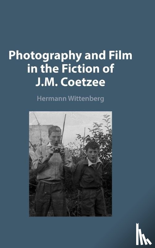 Wittenberg, Hermann (University of Western Cape) - Photography and Film in the Fiction of J. M. Coetzee