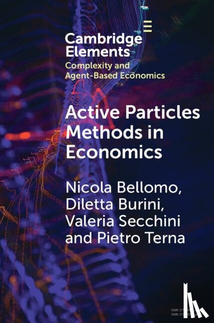 Bellomo, Nicola (Universidad de Granada), Burini, Diletta (Liceo statale classico e musicale ‘A. Mariotti’), Secchini, Valeria (Charles University, Terna, Pietro (Universita di Torino - Active Particles Methods in Economics
