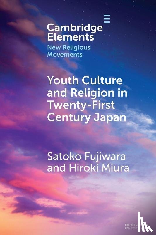 Fujiwara, Satoko (University of Tokyo), Miura, Hiroki (University of Tokyo) - Youth Culture and Religion in Twenty-First Century Japan