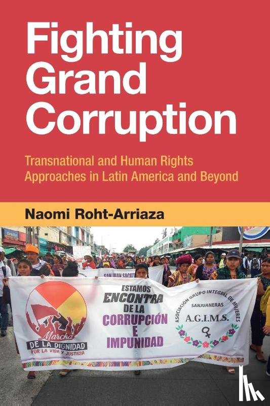 Roht-Arriaza, Naomi (University of California - Fighting Grand Corruption