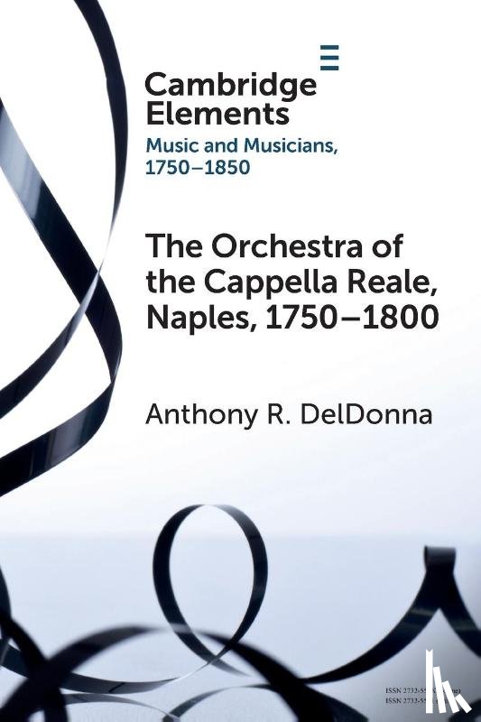 DelDonna, Anthony R. (Georgetown University) - The Orchestra of the Cappella Reale, Naples, 1750–1800