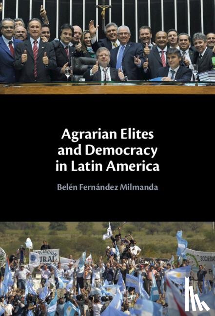 Fernandez Milmanda, Belen (Trinity College ) - Agrarian Elites and Democracy in Latin America