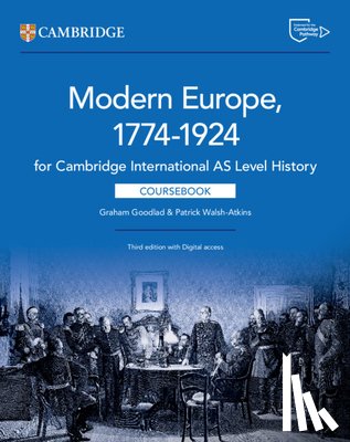 Goodlad, Graham - Cambridge International as Level History Modern Europe 1774-1924 Coursebook with Digital Access (2 Years)