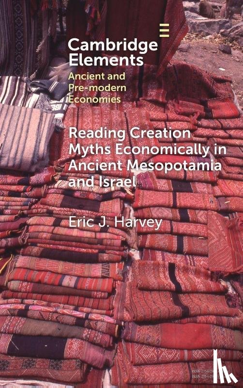 Harvey, Eric J. (Stanford University) - Reading Creation Myths Economically in Ancient Mesopotamia and Israel