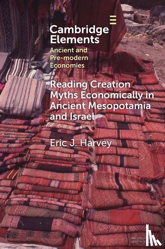 Harvey, Eric J. (Stanford University) - Reading Creation Myths Economically in Ancient Mesopotamia and Israel