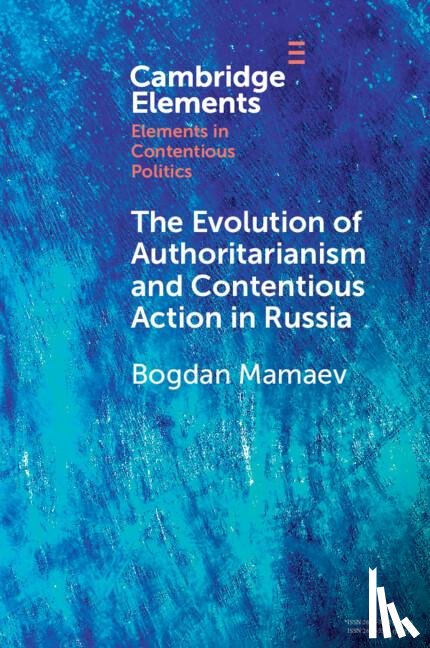 Mamaev, Bogdan (Griffith University - The Evolution of Authoritarianism and Contentious Action in Russia