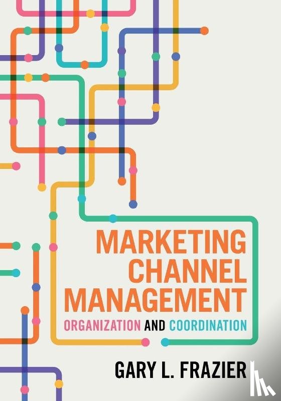 Frazier, Gary L. (University of Southern California) - Marketing Channel Management