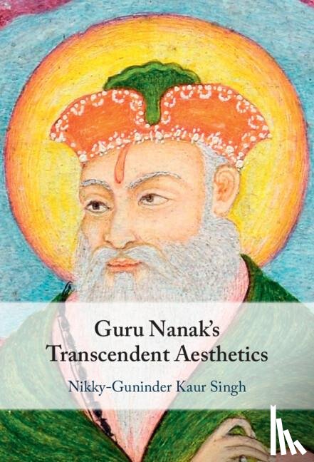 Singh, Nikky-Guninder Kaur (Colby College - Guru Nanak's Transcendent Aesthetics