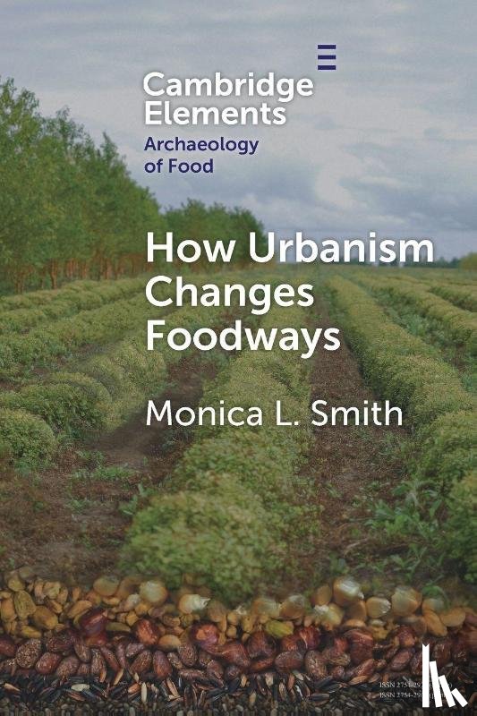 Smith, Monica L. (University of California - How Urbanism Changes Foodways
