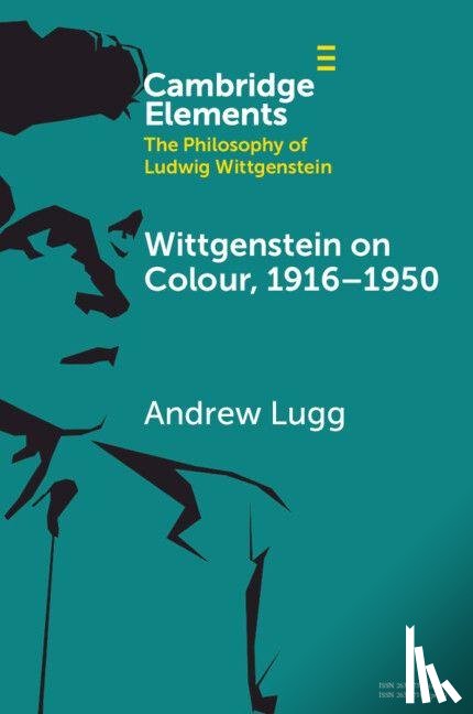 Lugg, Andrew (University of Ottawa) - Wittgenstein on Colour, 1916–1950