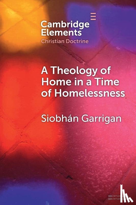 Garrigan, Siobhan (Trinity College Dublin) - A Theology of Home in a Time of Homelessness