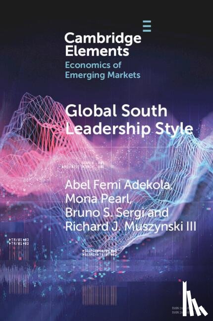 Adekola, Abel Femi (Wilkes University), Pearl, Mona (Wilkes University), Sergi, Bruno S. (Harvard University), Muszynski III, Richard J. (Wilkes University) - Global South Leadership Style