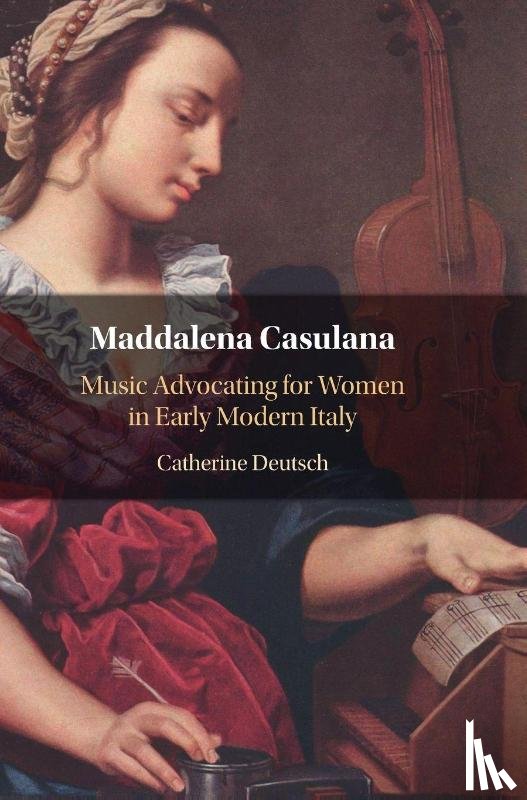 Deutsch, Catherine (Universite de Lorraine) - Maddalena Casulana