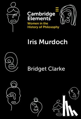 Clarke, Bridget (University of Montana) - Iris Murdoch