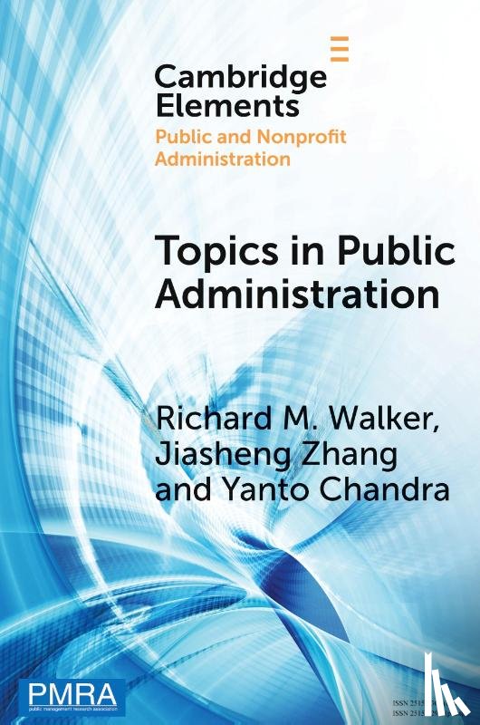 Walker, Richard M. (City University of Hong Kong), Zhang, Jiasheng (University of Macau), Chandra, Yanto (City University of Hong Kong) - Topics in Public Administration